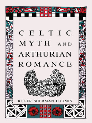 cover image of Celtic Myth and Arthurian Romance